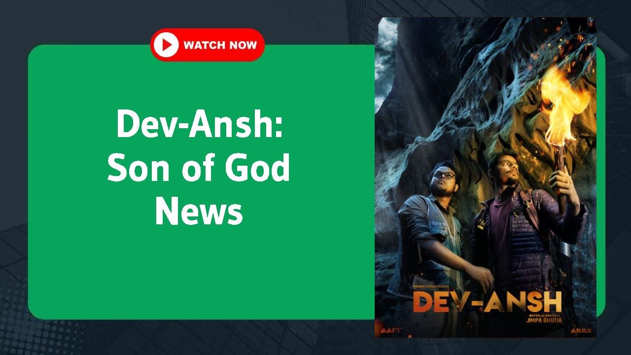 Dev-Ansh: Son of God